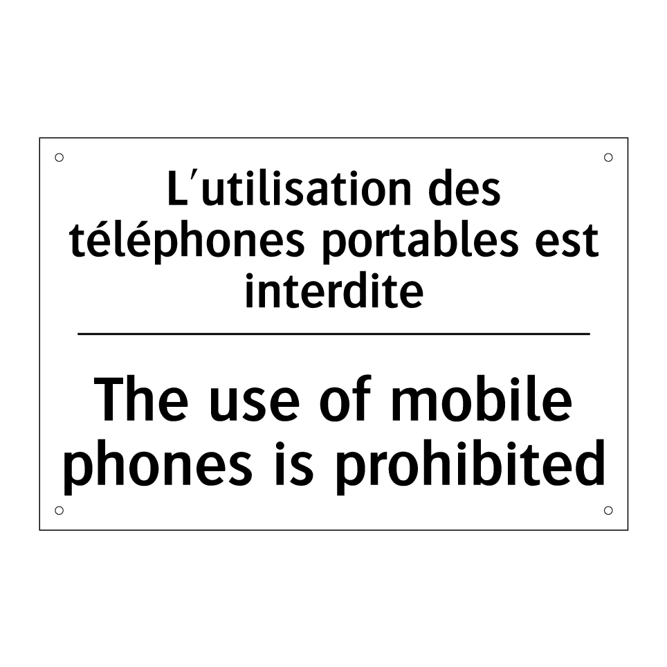 L'utilisation des téléphones portables /.../ - The use of mobile phones is prohibited /.../