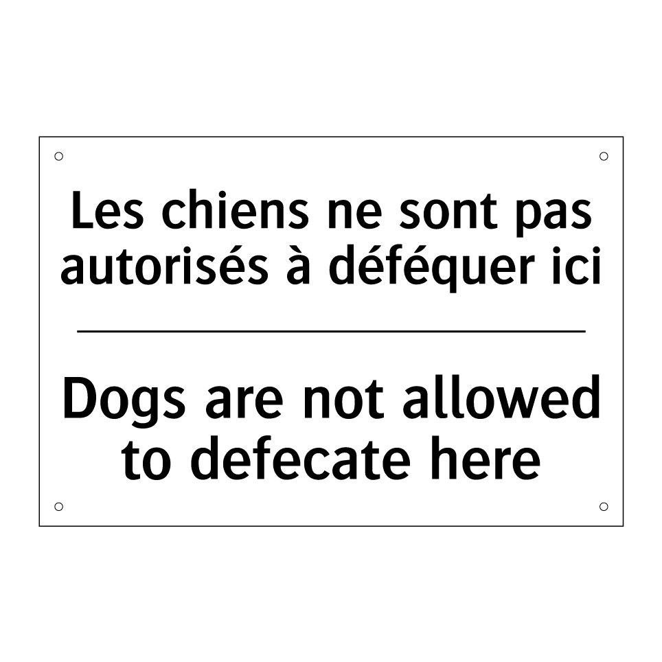 Les chiens ne sont pas autorisés /.../ - Dogs are not allowed to defecate /.../