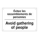 Évitez les rassemblements de personnes /.../ - Avoid gathering of people