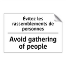 Évitez les rassemblements de personnes /.../ - Avoid gathering of people