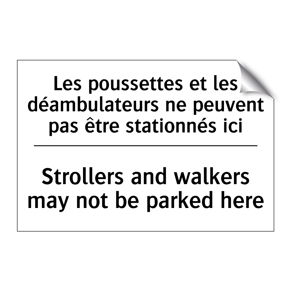 Les poussettes et les déambulateurs /.../ - Strollers and walkers may not /.../