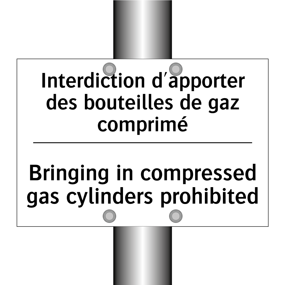Interdiction d'apporter des bouteilles /.../ - Bringing in compressed gas cylinders /.../