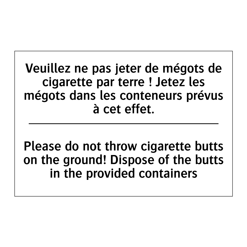 Veuillez ne pas jeter de mégots /.../ - Please do not throw cigarette /.../