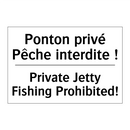 Ponton privé Pêche interdite ! - Private Jetty Fishing Prohibited! /.../