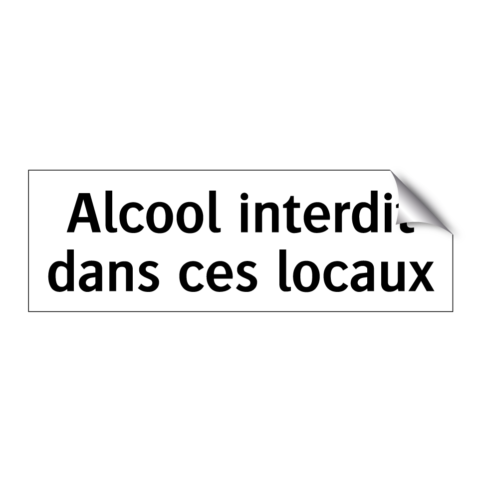 Alcool interdit dans ces locaux