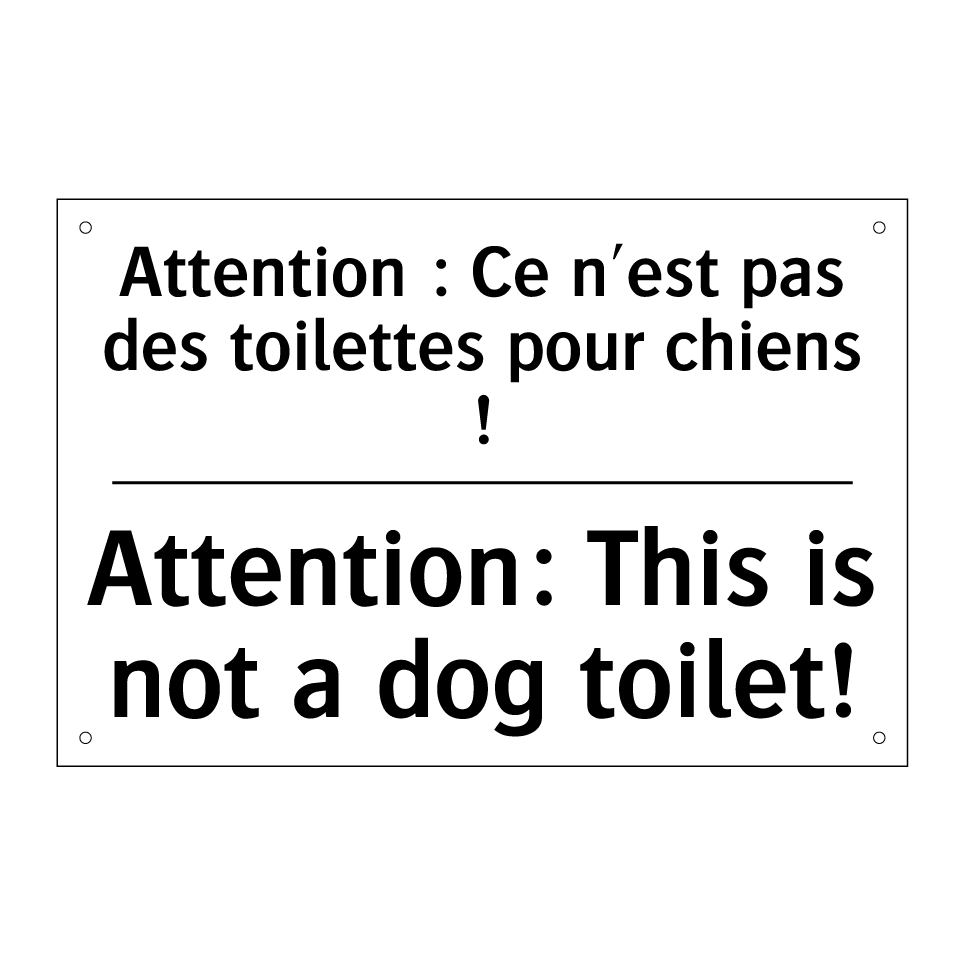 Attention : Ce n'est pas des toilettes /.../ - Attention: This is not a dog toilet! /.../