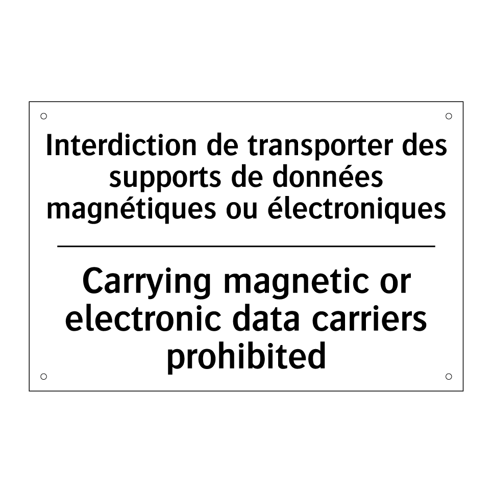 Interdiction de transporter des /.../ - Carrying magnetic or electronic /.../