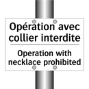 Opération avec collier interdite /.../ - Operation with necklace prohibited /.../