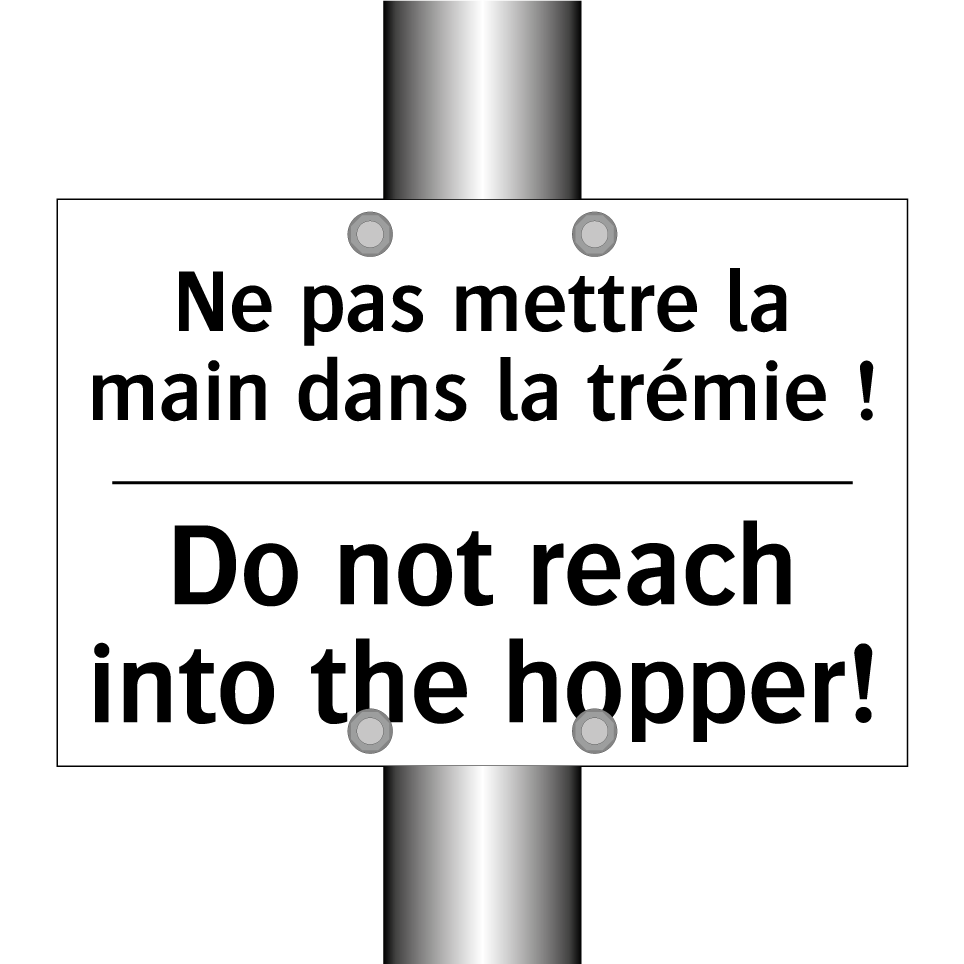 Ne pas mettre la main dans la /.../ - Do not reach into the hopper!