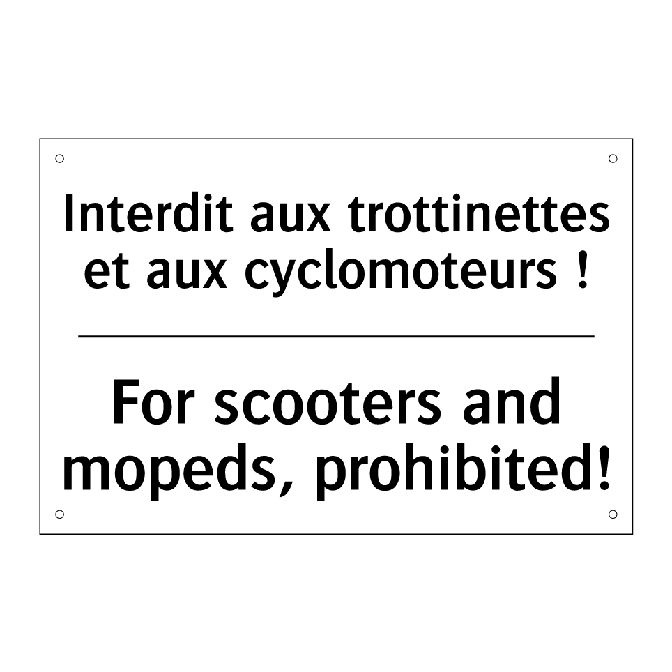 Interdit aux trottinettes et aux /.../ - For scooters and mopeds, prohibited! /.../