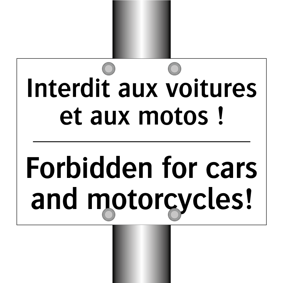 Interdit aux voitures et aux motos /.../ - Forbidden for cars and motorcycles! /.../