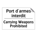 Port d'armes interdit - Carrying Weapons Prohibited