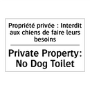 Propriété privée : Interdit aux  /.../ - Private Property: No Dog Toilet /.../