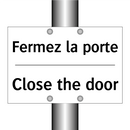 Fermez la porte - Close the door