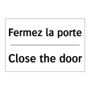 Fermez la porte - Close the door
