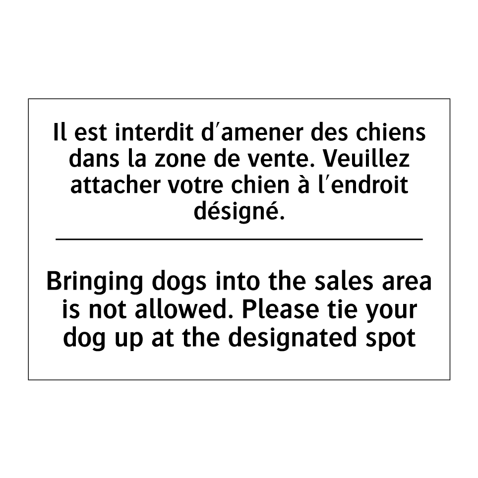 Il est interdit d'amener des chiens /.../ - Bringing dogs into the sales area /.../