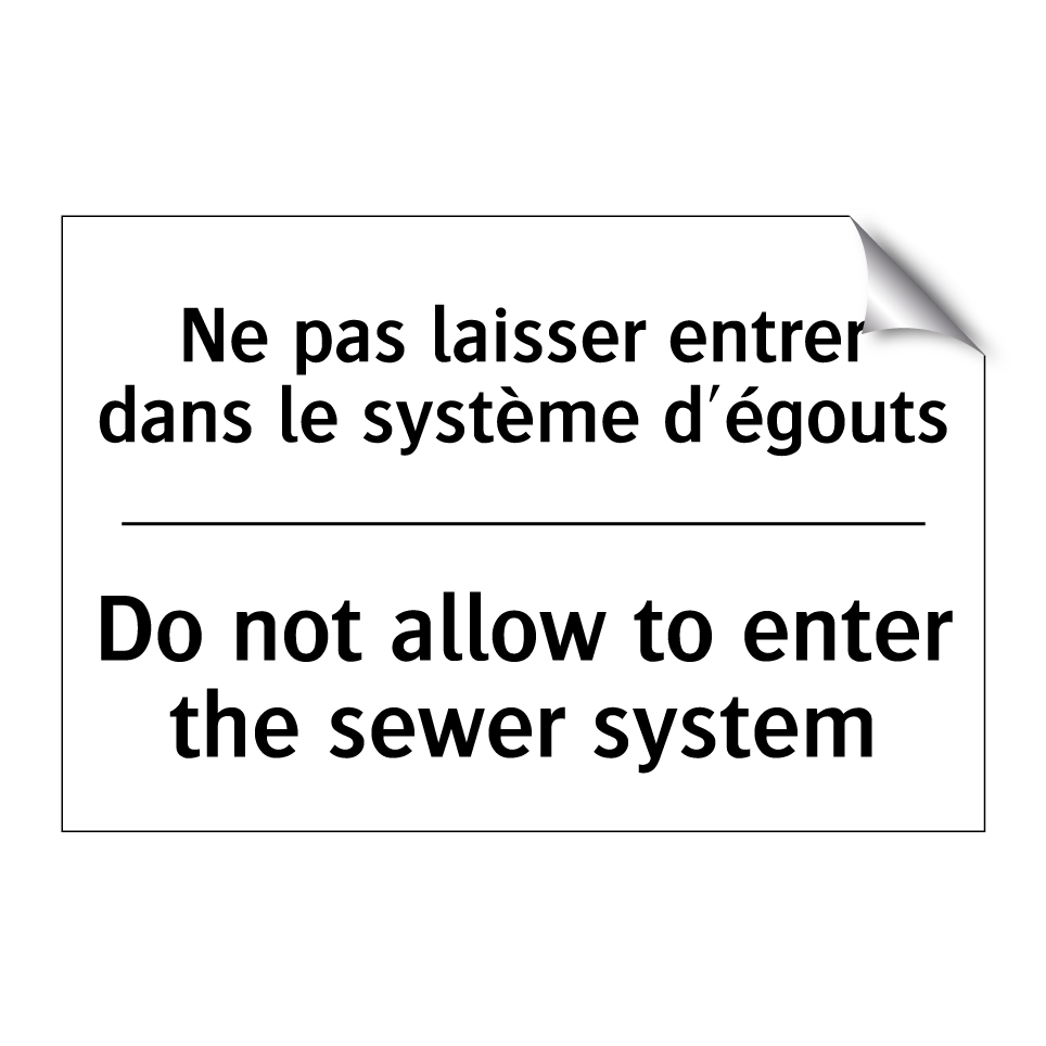 Ne pas laisser entrer dans le /.../ - Do not allow to enter the sewer /.../