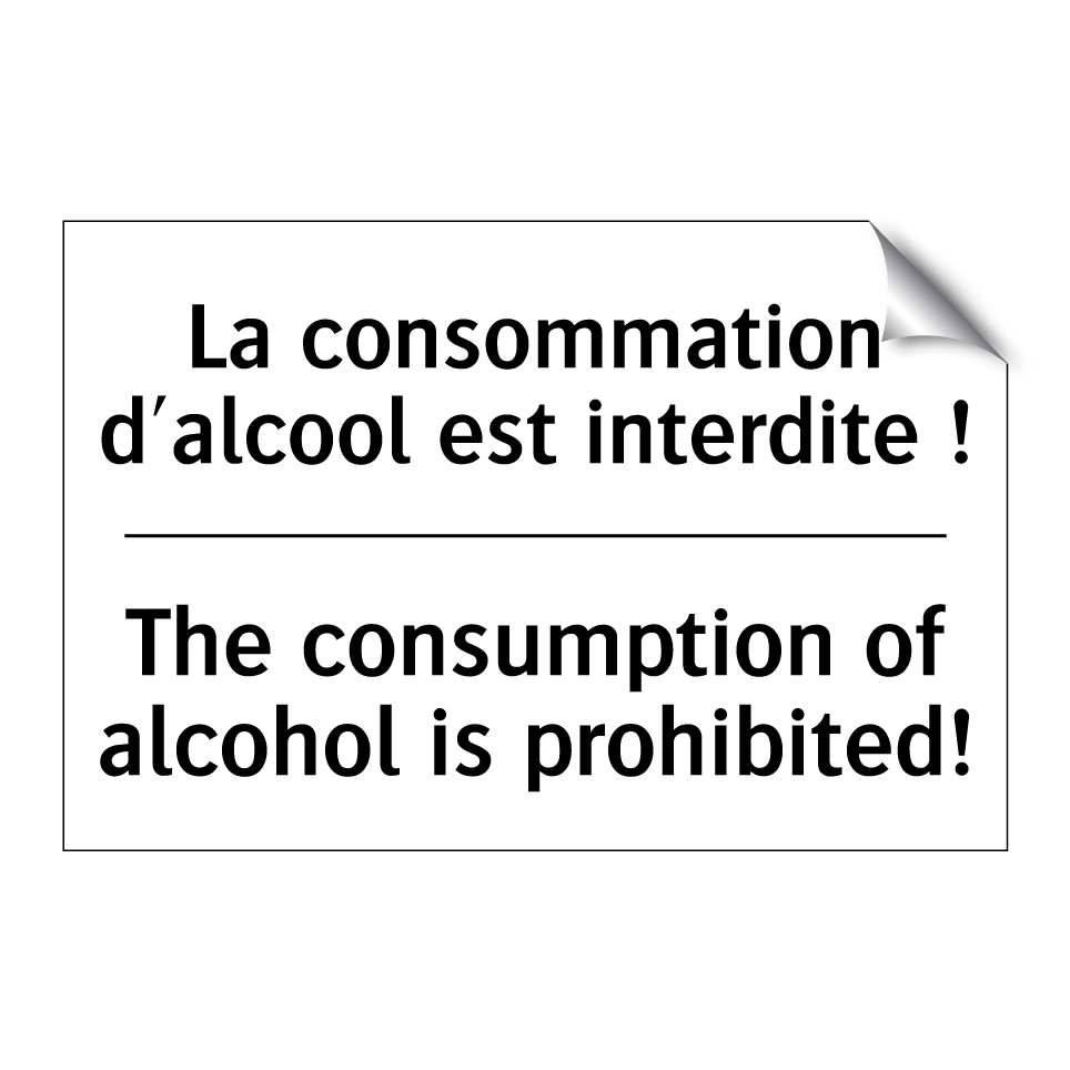 La consommation d'alcool est interdite /.../ - The consumption of alcohol is /.../