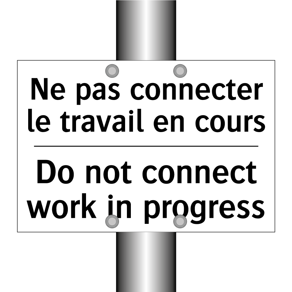 Ne pas connecter le travail en /.../ - Do not connect work in progress /.../