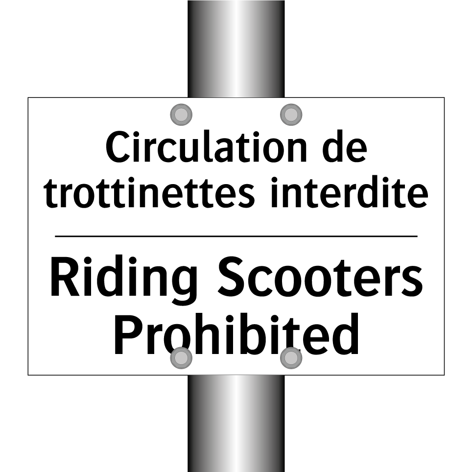 Circulation de trottinettes interdite /.../ - Riding Scooters Prohibited