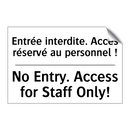 Entrée interdite. Accès réservé  /.../ - No Entry. Access for Staff Only! /.../