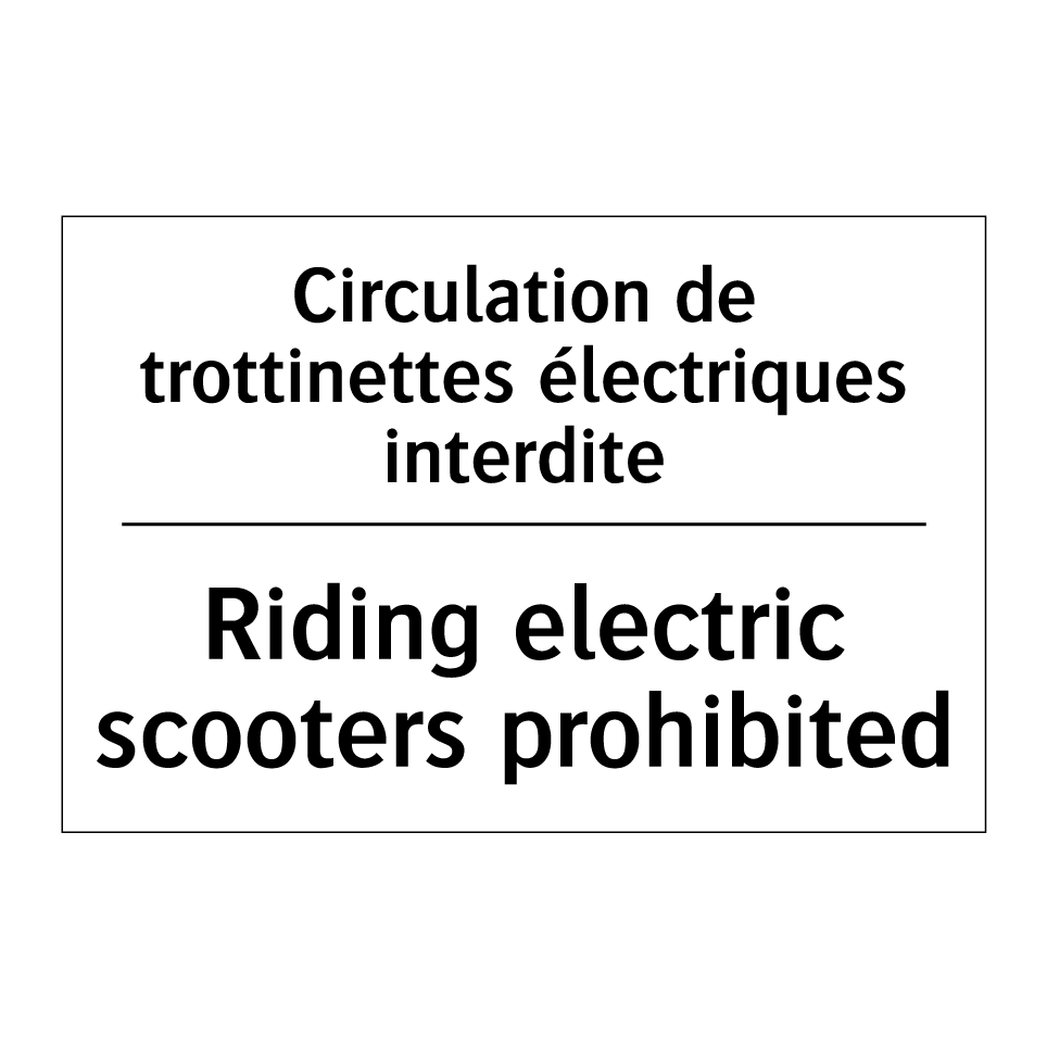 Circulation de trottinettes électriques /.../ - Riding electric scooters prohibited /.../