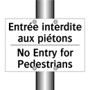 Entrée interdite aux piétons - No Entry for Pedestrians