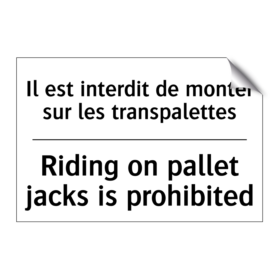 Il est interdit de monter sur /.../ - Riding on pallet jacks is prohibited /.../