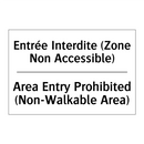 Entrée Interdite (Zone Non Accessible) /.../ - Area Entry Prohibited (Non-Walkable  /.../