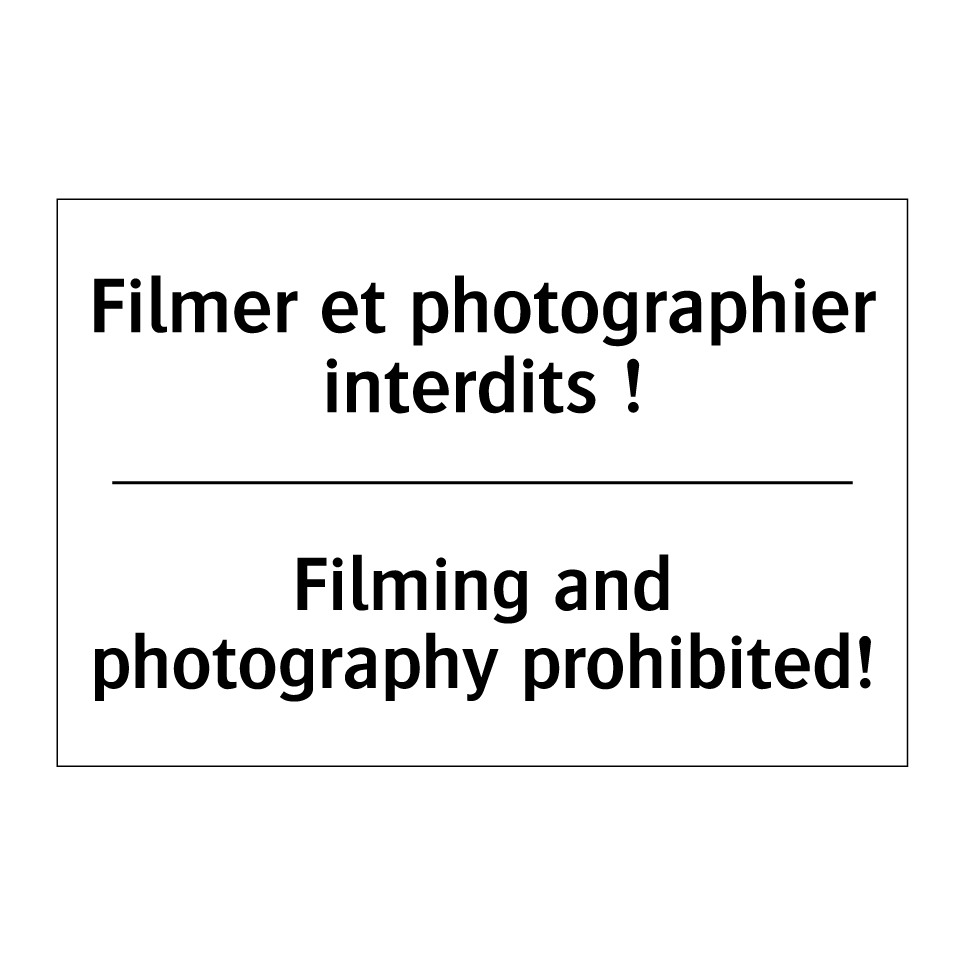 Filmer et photographier interdits /.../ - Filming and photography prohibited! /.../