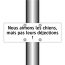 Nous aimons les chiens, mais pas leurs déjections !