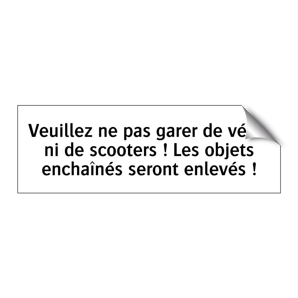 Veuillez ne pas garer de vélos ni de scooters ! Les objets enchaînés seront enlevés !