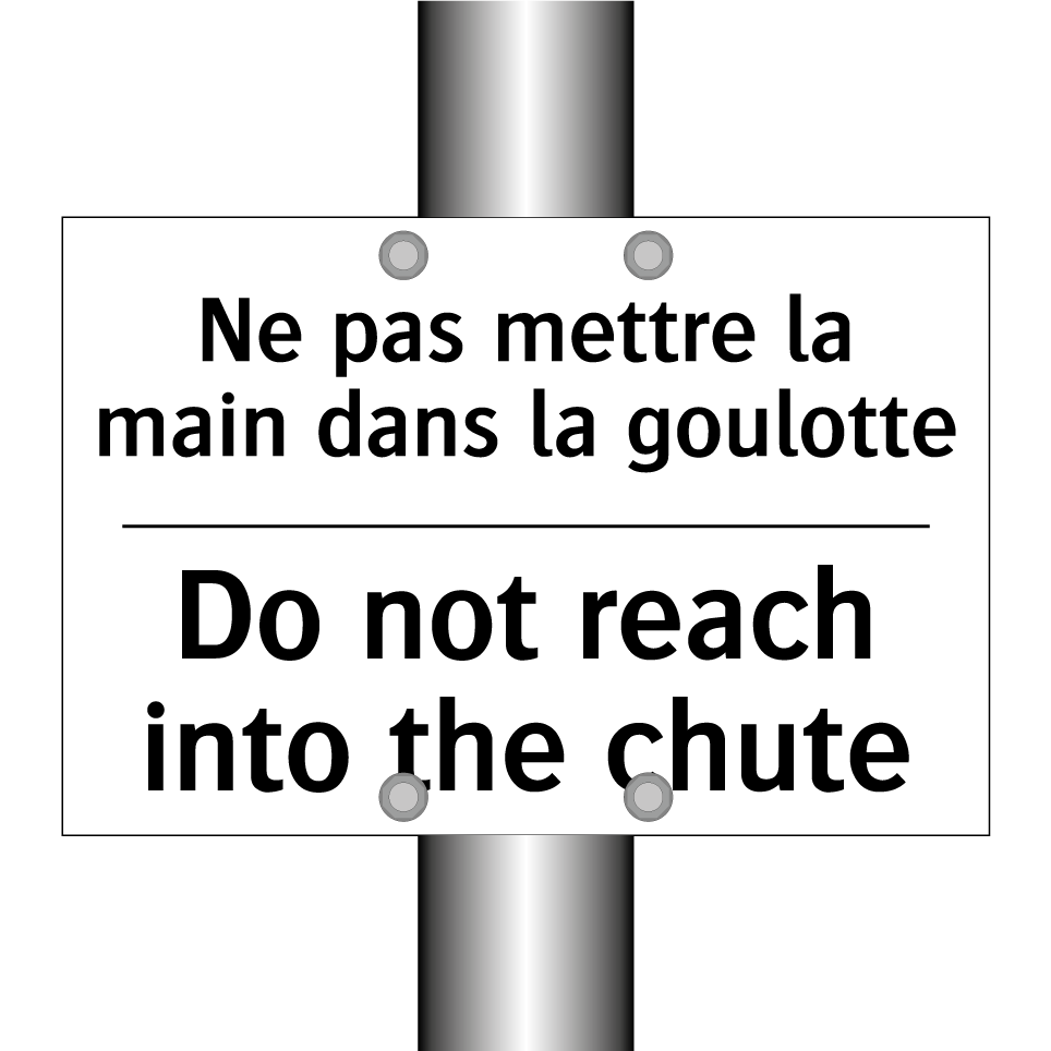 Ne pas mettre la main dans la /.../ - Do not reach into the chute