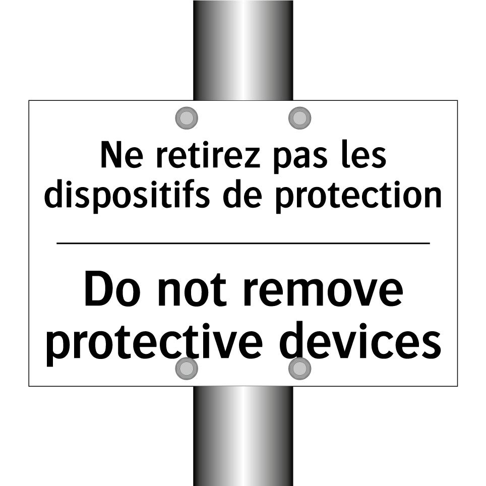 Ne retirez pas les dispositifs /.../ - Do not remove protective devices /.../