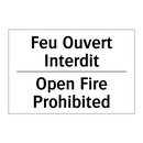 Feu Ouvert Interdit - Open Fire Prohibited