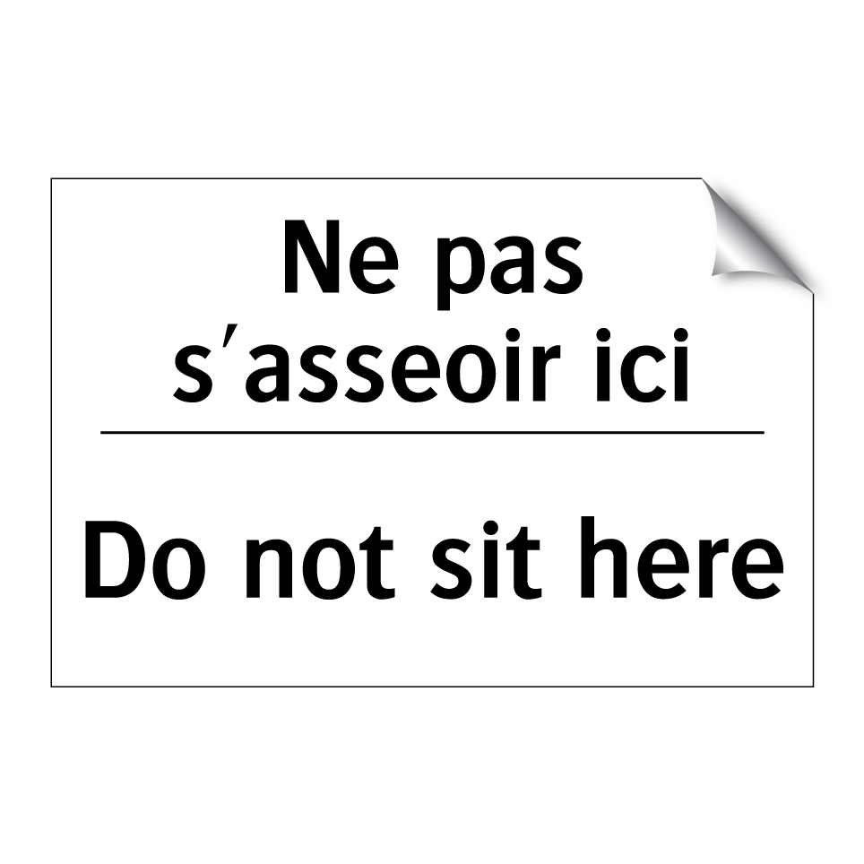 Ne pas s'asseoir ici - Do not sit here
