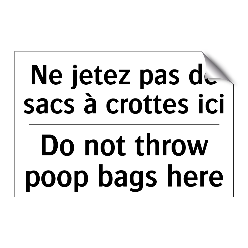 Ne jetez pas de sacs à crottes /.../ - Do not throw poop bags here