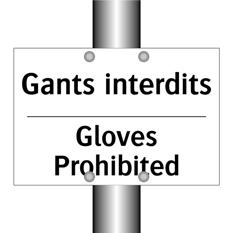 Gants interdits - Gloves Prohibited