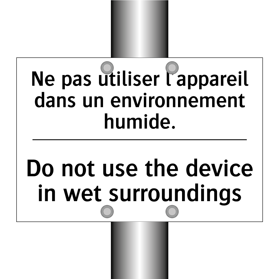 Ne pas utiliser l'appareil dans /.../ - Do not use the device in wet surroundings /.../