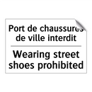 Port de chaussures de ville interdit /.../ - Wearing street shoes prohibited /.../