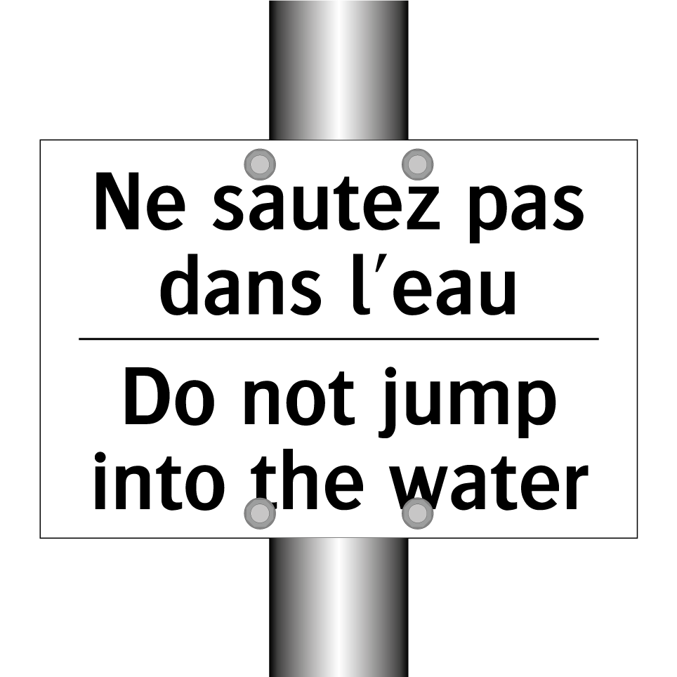 Ne sautez pas dans l'eau - Do not jump into the water