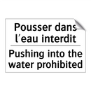 Pousser dans l'eau interdit - Pushing into the water prohibited /.../