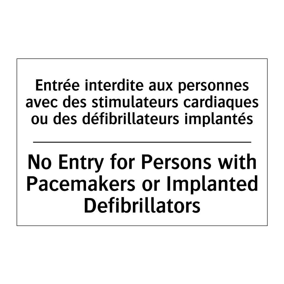 Entrée interdite aux personnes /.../ - No Entry for Persons with Pacemakers /.../