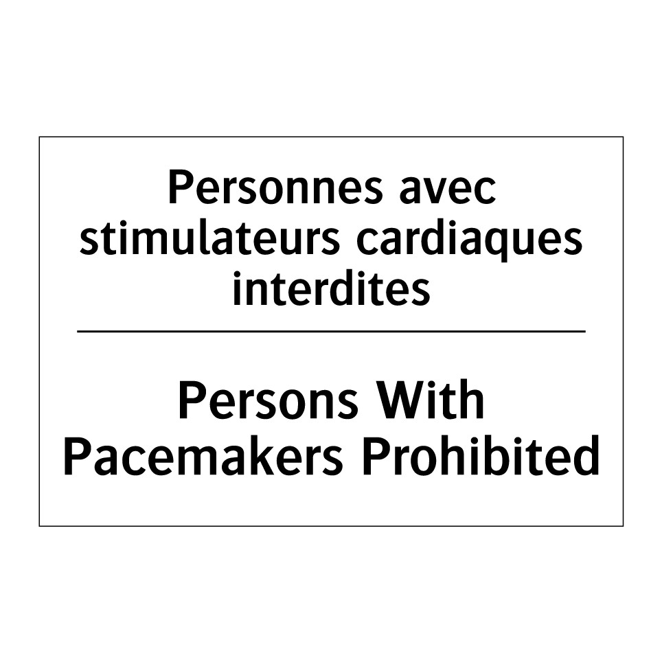 Personnes avec stimulateurs cardiaques /.../ - Persons With Pacemakers Prohibited /.../