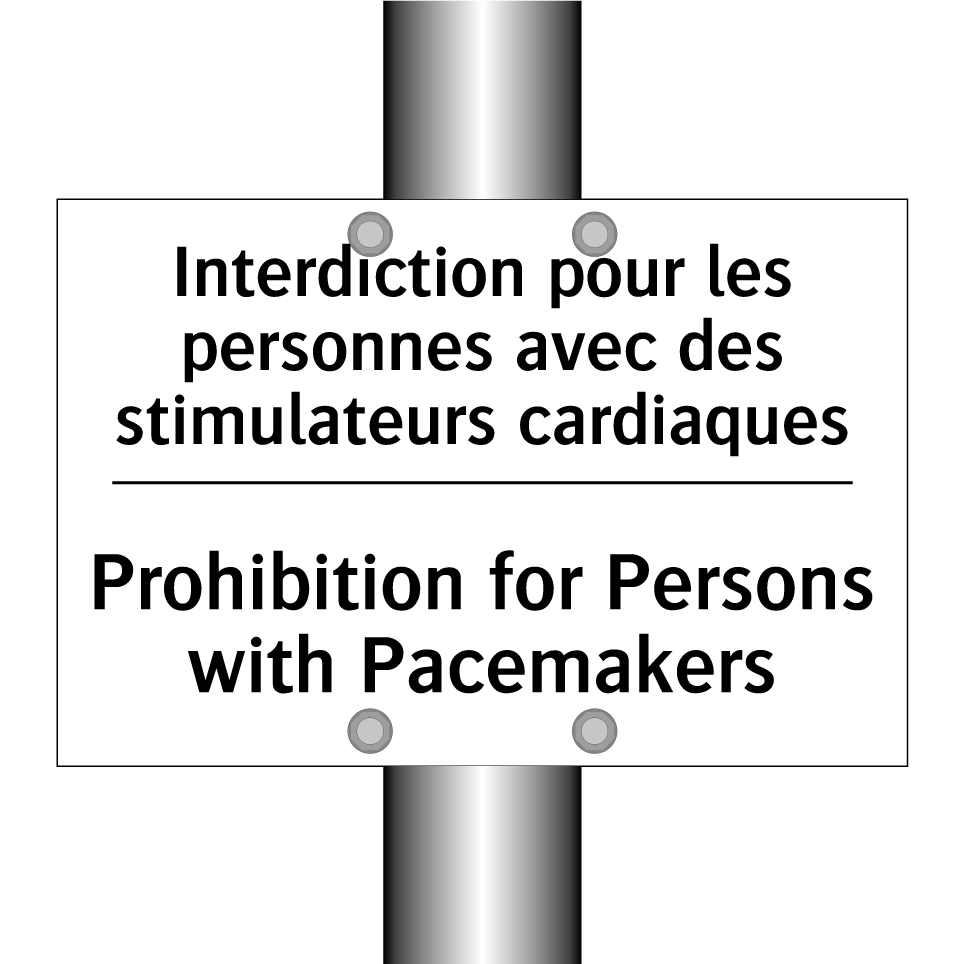 Interdiction pour les personnes /.../ - Prohibition for Persons with Pacemakers /.../