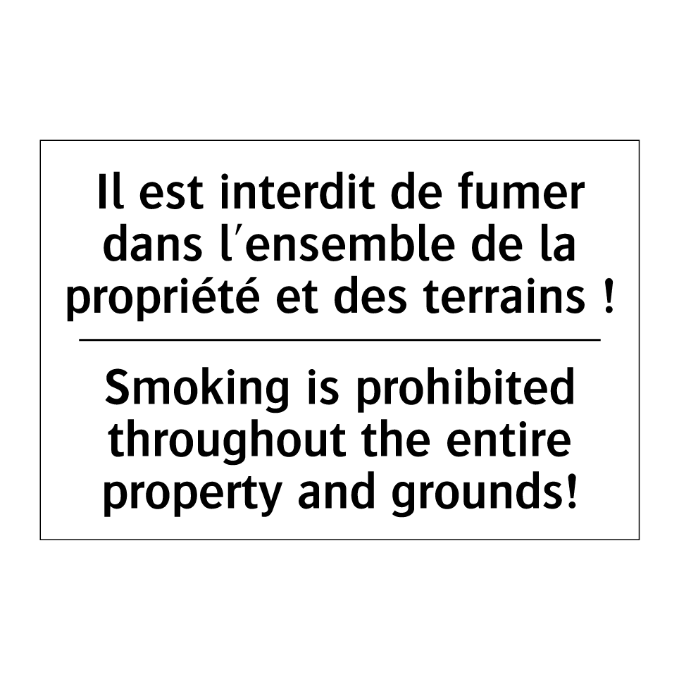 Il est interdit de fumer dans /.../ - Smoking is prohibited throughout /.../