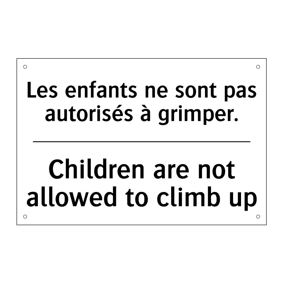 Les enfants ne sont pas autorisés /.../ - Children are not allowed to climb /.../