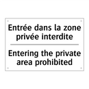 Entrée dans la zone privée interdite /.../ - Entering the private area prohibited /.../
