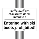 Entrée avec des chaussures de  /.../ - Entering with ski boots prohibited! /.../