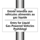Entrée interdite aux véhicules  /.../ - Entry for Liquid Gas-Powered Vehicles  /.../